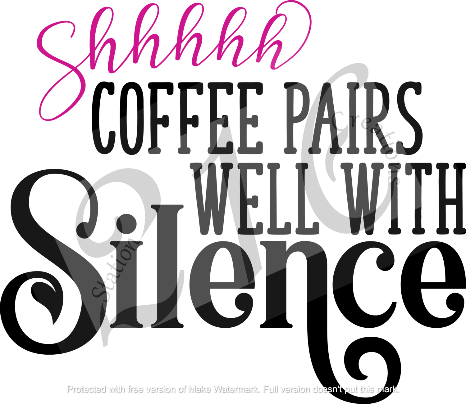 125 - SHHHH.... Coffee Pairs Well