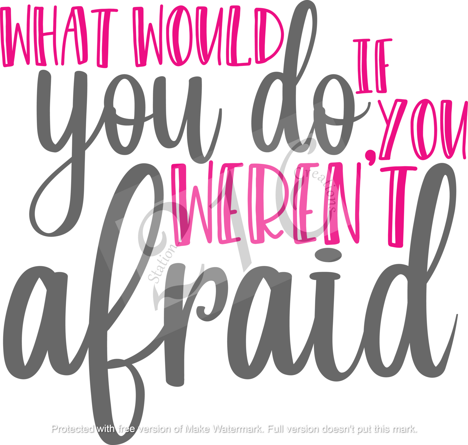 606 - What Would You Do If You Weren&#39;t Afraid