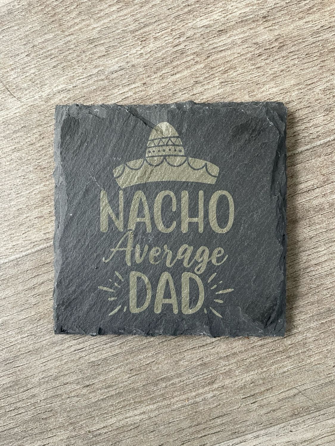 Coaster - Nacho Average Dad