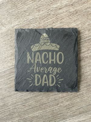 Coaster - Nacho Average Dad