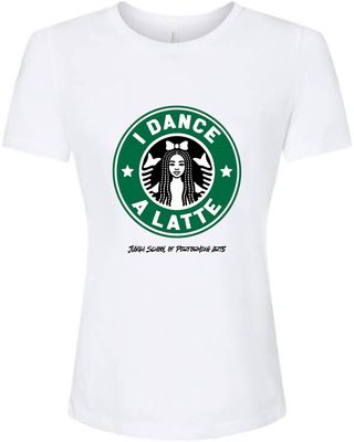 I Dance A Latte Tee