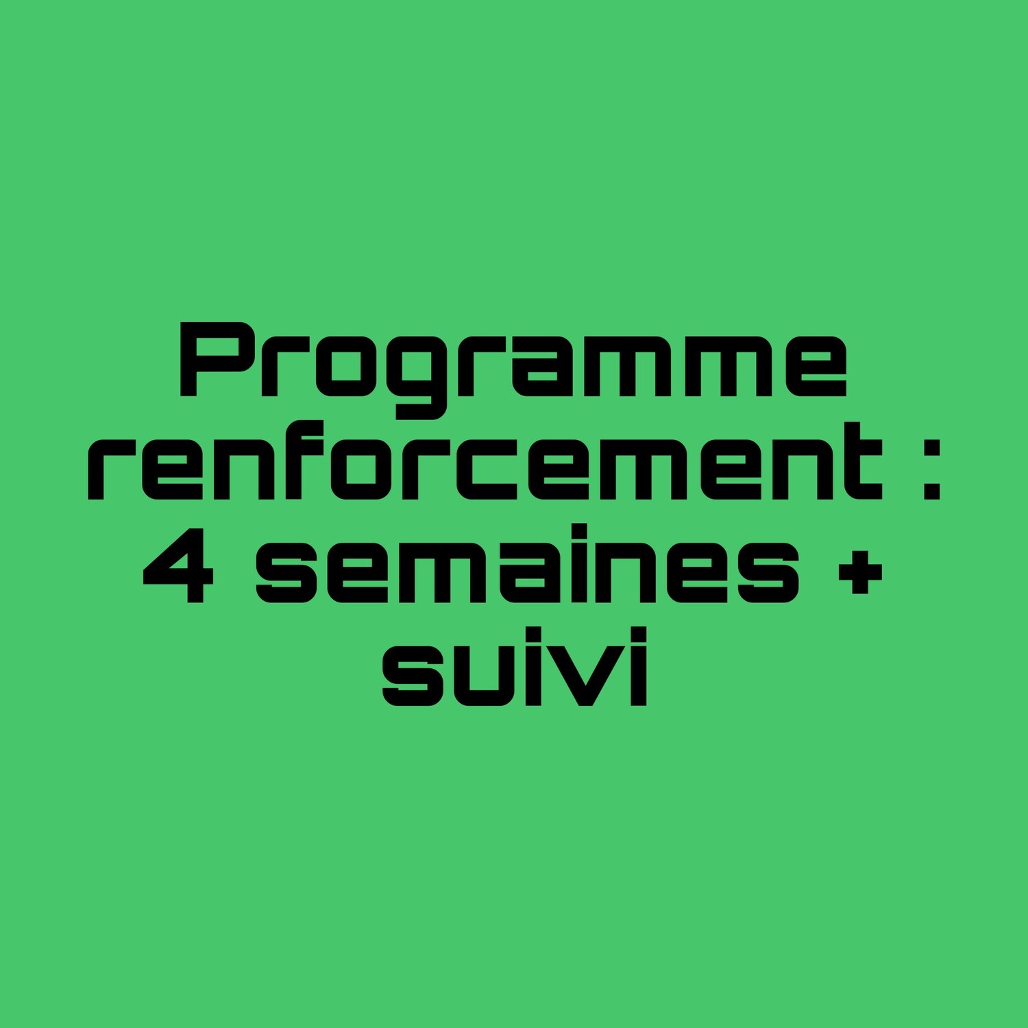 Programme 4 semaines + suivi