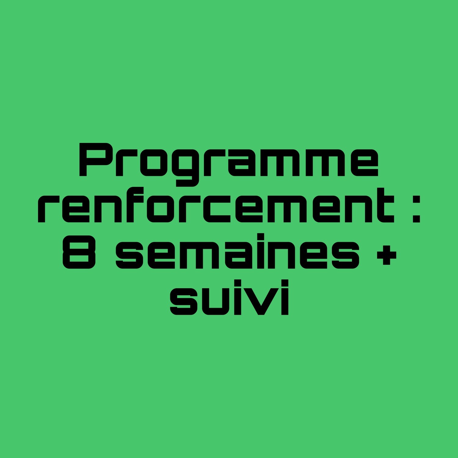 Programme renforcement 8 semaines