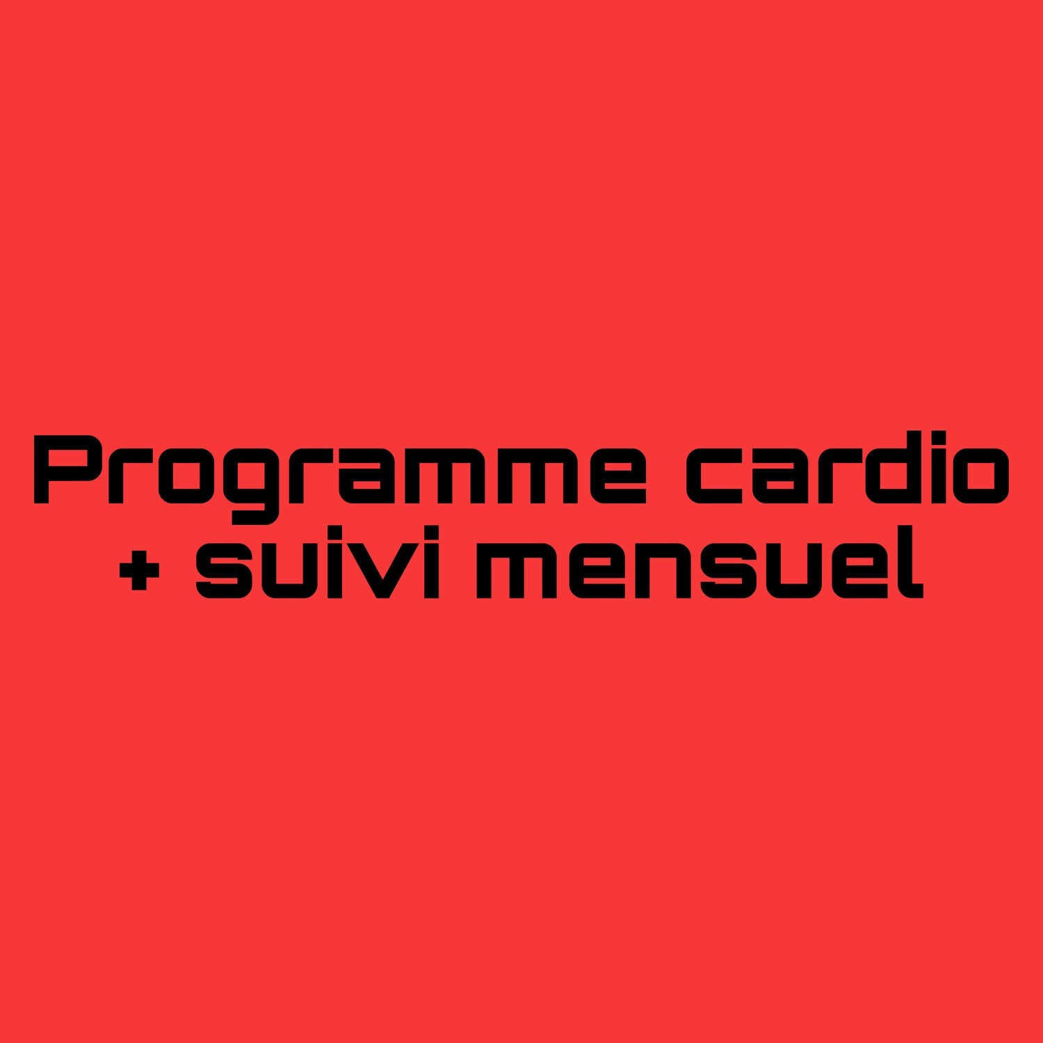 Programme cardio + suivi mensuel