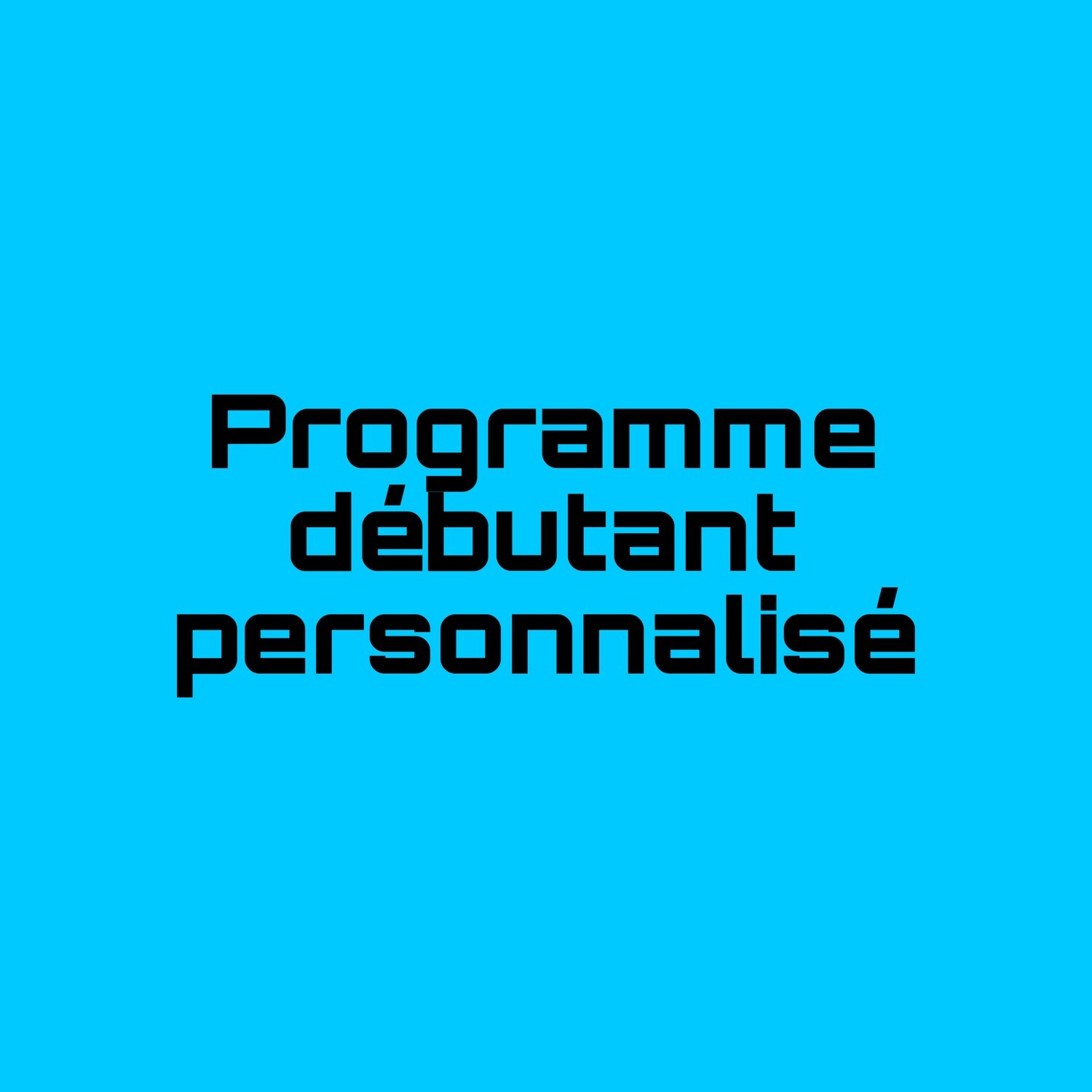 Programme débutant personnalisé
