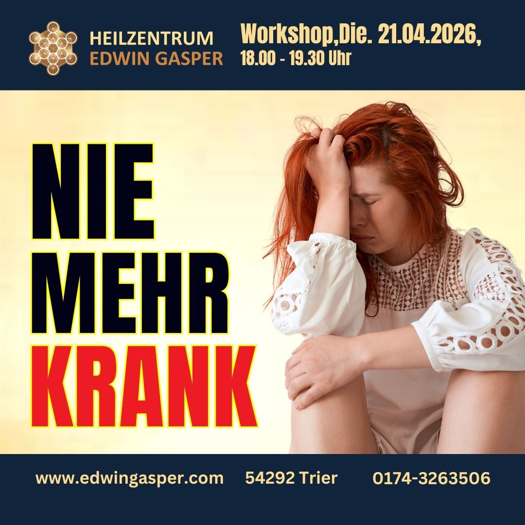 Workshop NIE MEHR KRANK,  Dienstag, 21.04.26, 18-19.30 Uhr