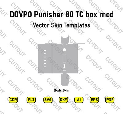 DOVPO Punisher 80 TC box mod Vector Skin Cut Files