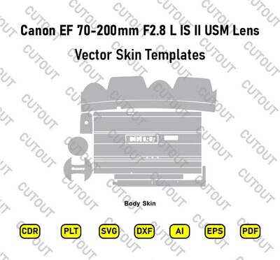 Canon EF 70 200mm F2.8 L IS II USM Lens Vector Skin Cut Files