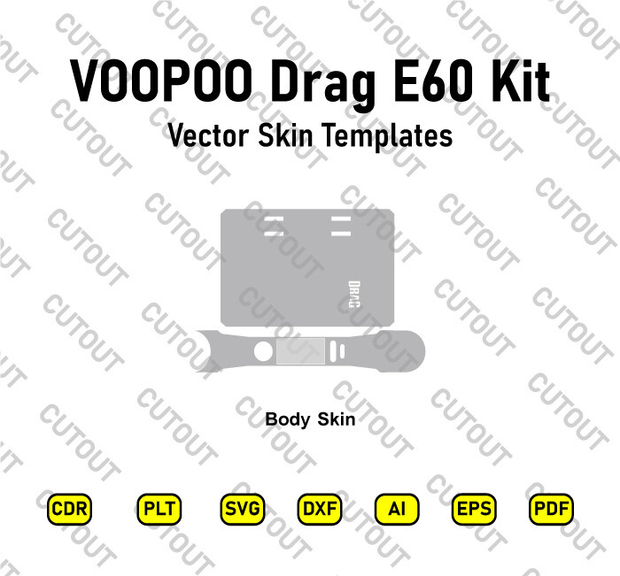 VOOPOO Drag E60 Kit Vector Skin Cut Files