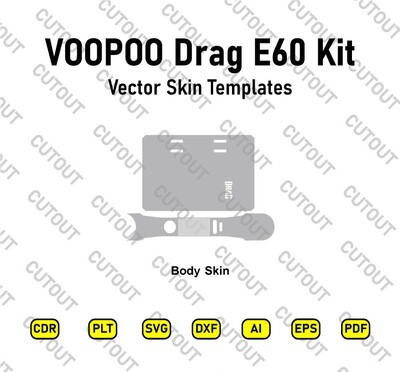 VOOPOO Drag E60 Kit Vector Skin Cut Files