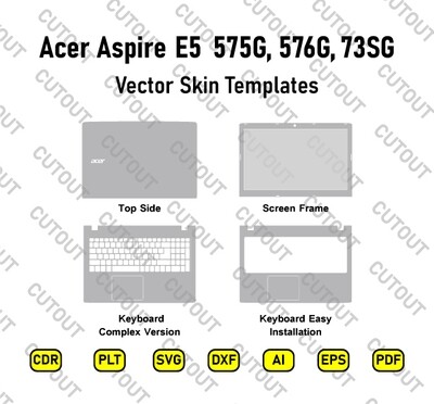 Acer Aspire E5 575G, 576G-73SG Vector Skin Cut Files