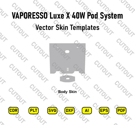 VAPORESSO Luxe X 40W Pod System Vector Skin Cut Files