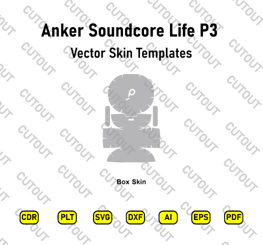 Anker Soundcore Life P3 Vector Skin Cut Files