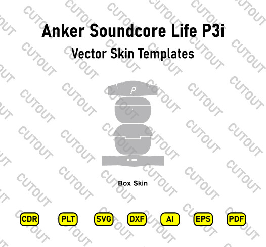 Anker Soundcore Life P3i Vector Skin Cut Files