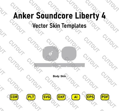 Anker Soundcore Liberty 4 Vector Skin Cut Files