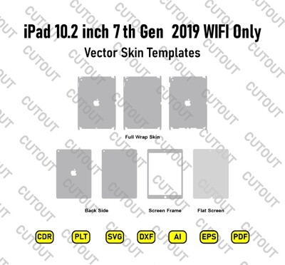 iPad 7th Gen 10.2-inch 2019 WIFI Only Vector Skin Cut Files