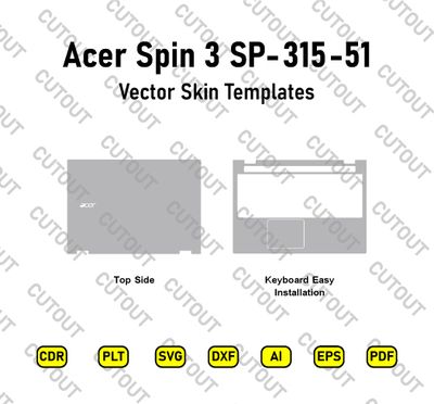 Acer Spin 3 SP-315-51 15.6 inch Vector Skin Cut Files