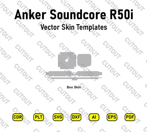 Anker Soundcore R50i NC Vector Skin Cut Files