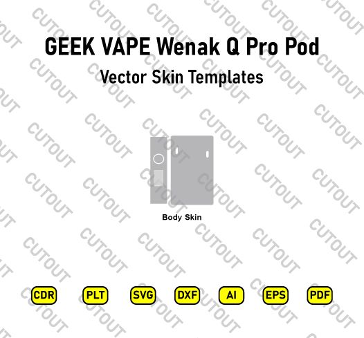 GEEK VAPE Wenak Q Pro Pod Vector Skin Cut Files