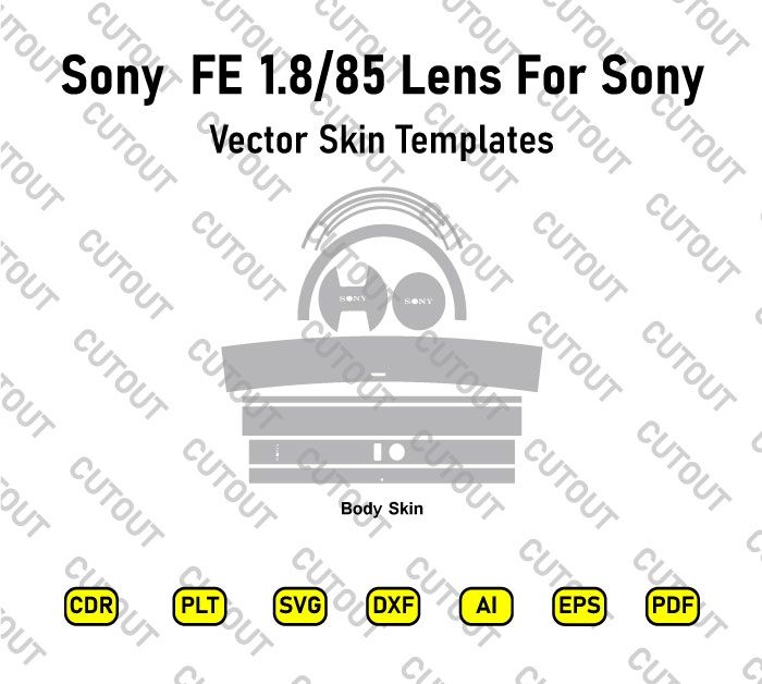 Sony  FE 1.8/85 Lens For Sony Vector Skin Cut Files