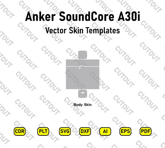 Anker SoundCore A30i Vector Skin Cut Files