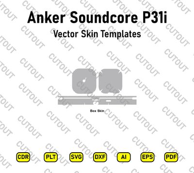 Anker Soundcore P31i Vector Skin Cut Files