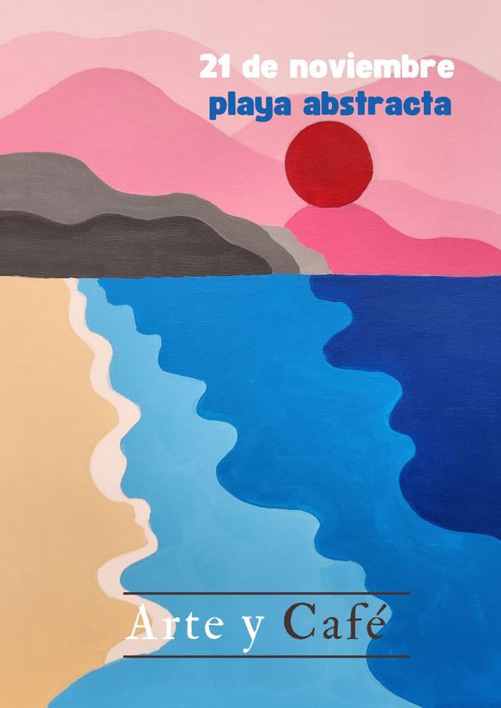 JUEVES 21 DE NOVIEMBRE DE 11 A 13 HRS Pintamos Playa Abstracta