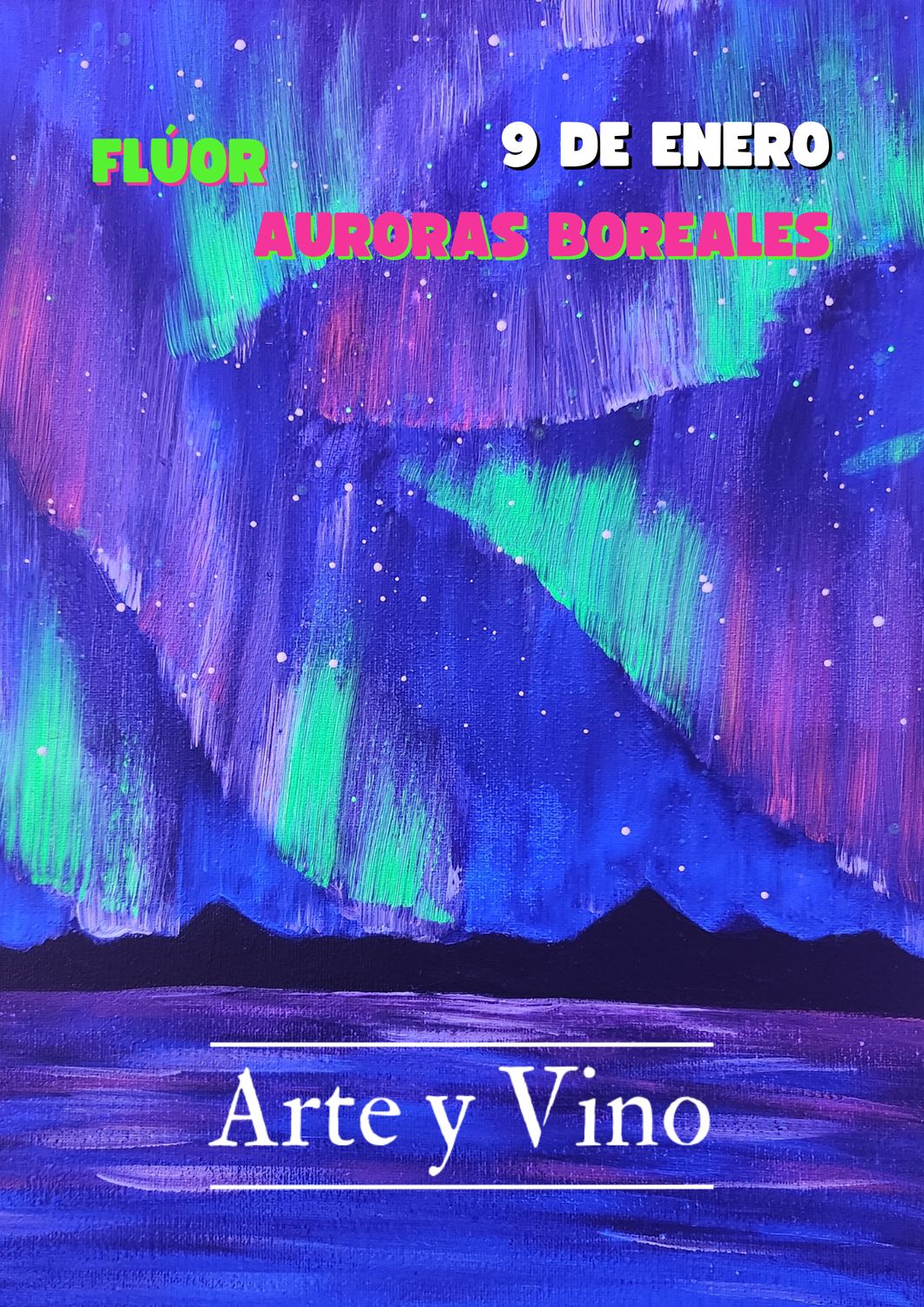 JUEVES 29 DE ENERO DE 20:15 A 22:15 HRS. Pintamos JUEVES 29 DE ENERO DE 20:15 A 22:15 HRS. Pintamos "Auroras Boreales"