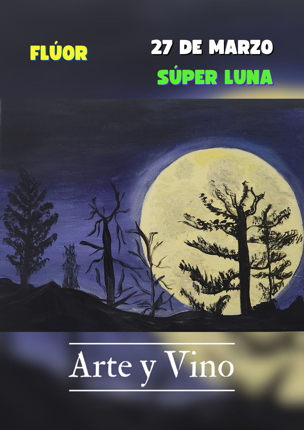 VIERNES 27 DE MARZO DE 20:15 A 22:15 HRS. Pintamos VIERNES 27 DE MARZO DE 20:15 A 22:15 HRS. Pintamos "Súper luna"