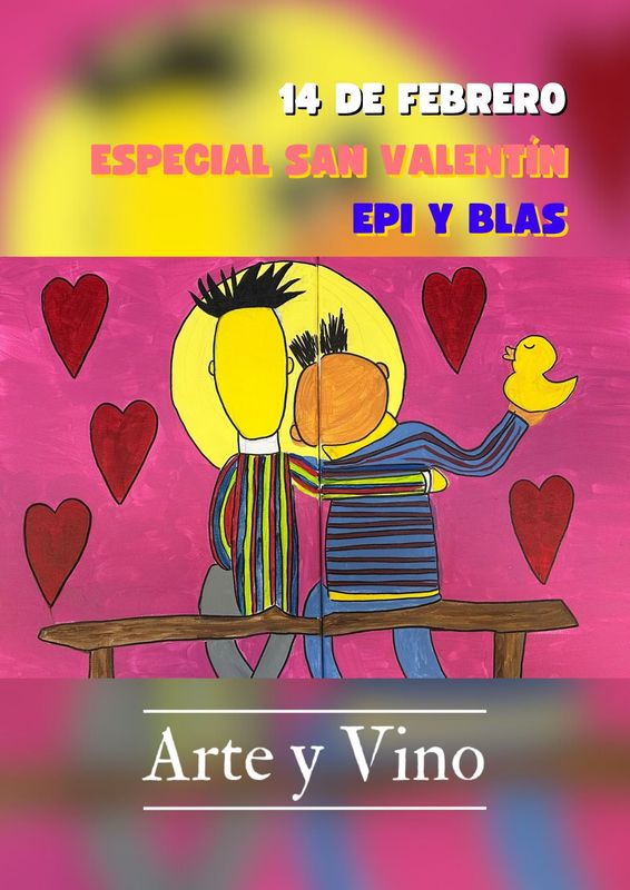 ESPECIAL SAN VALENTÍN. SÁBADO 14 DE FEBRERO DE 19:00 A 21:00 HRS. Pintamos “Epi y Blas”