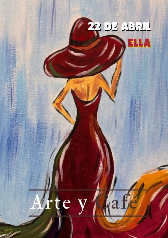 MIÉRCOLES 22 DE ABRIL DE 11:00 A 13:00 HRS. Pintamos “Ella”