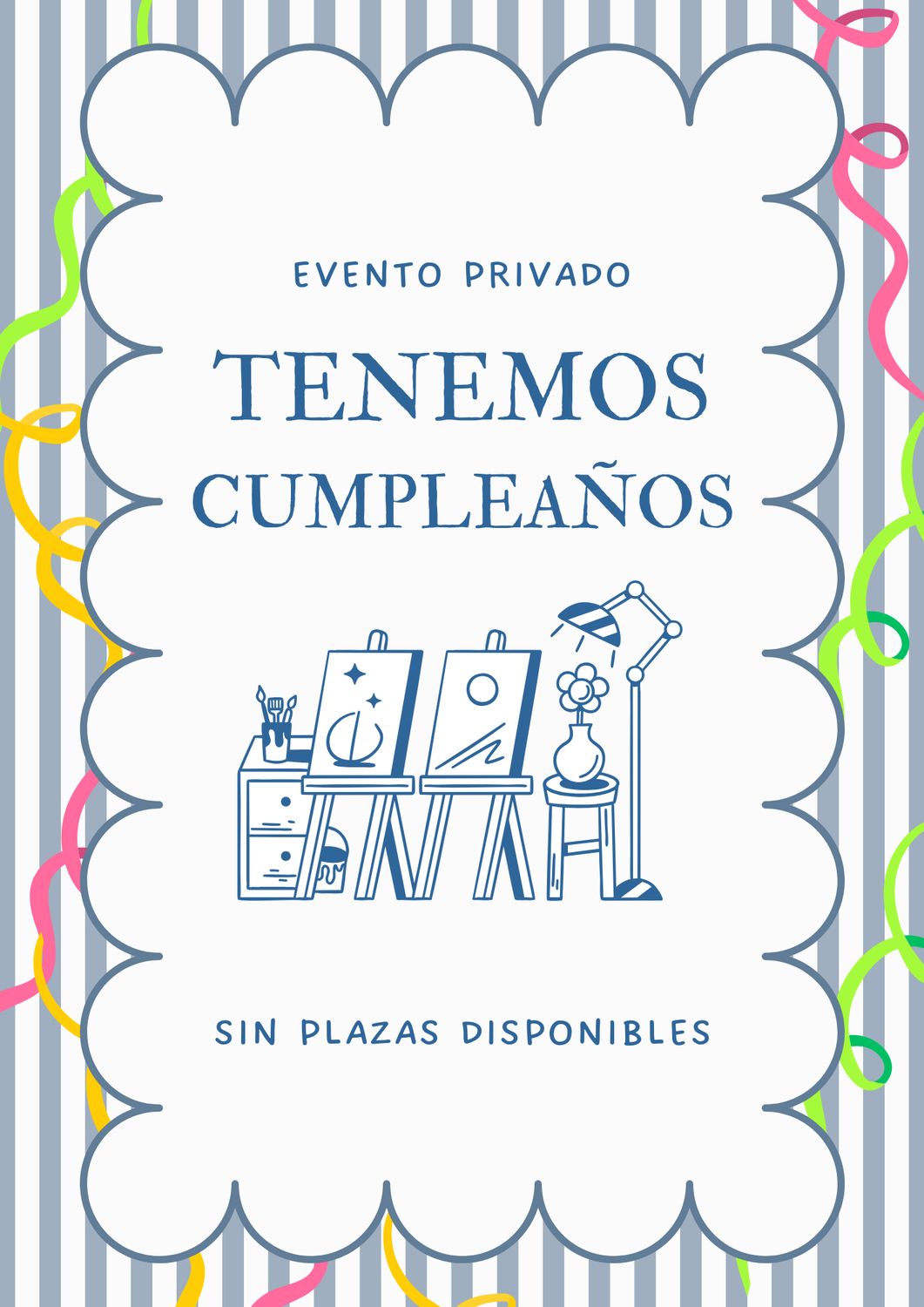 SÁBADO 25 DE ABRIL DE 17:00 A 19:00 HRS. EVENTO PRIVADO. CUMPLEAÑOS INFANTIL SÁBADO 25 DE ABRIL DE 17:00 A 19:00 HRS. EVENTO PRIVADO. CUMPLEAÑOS INFANTIL