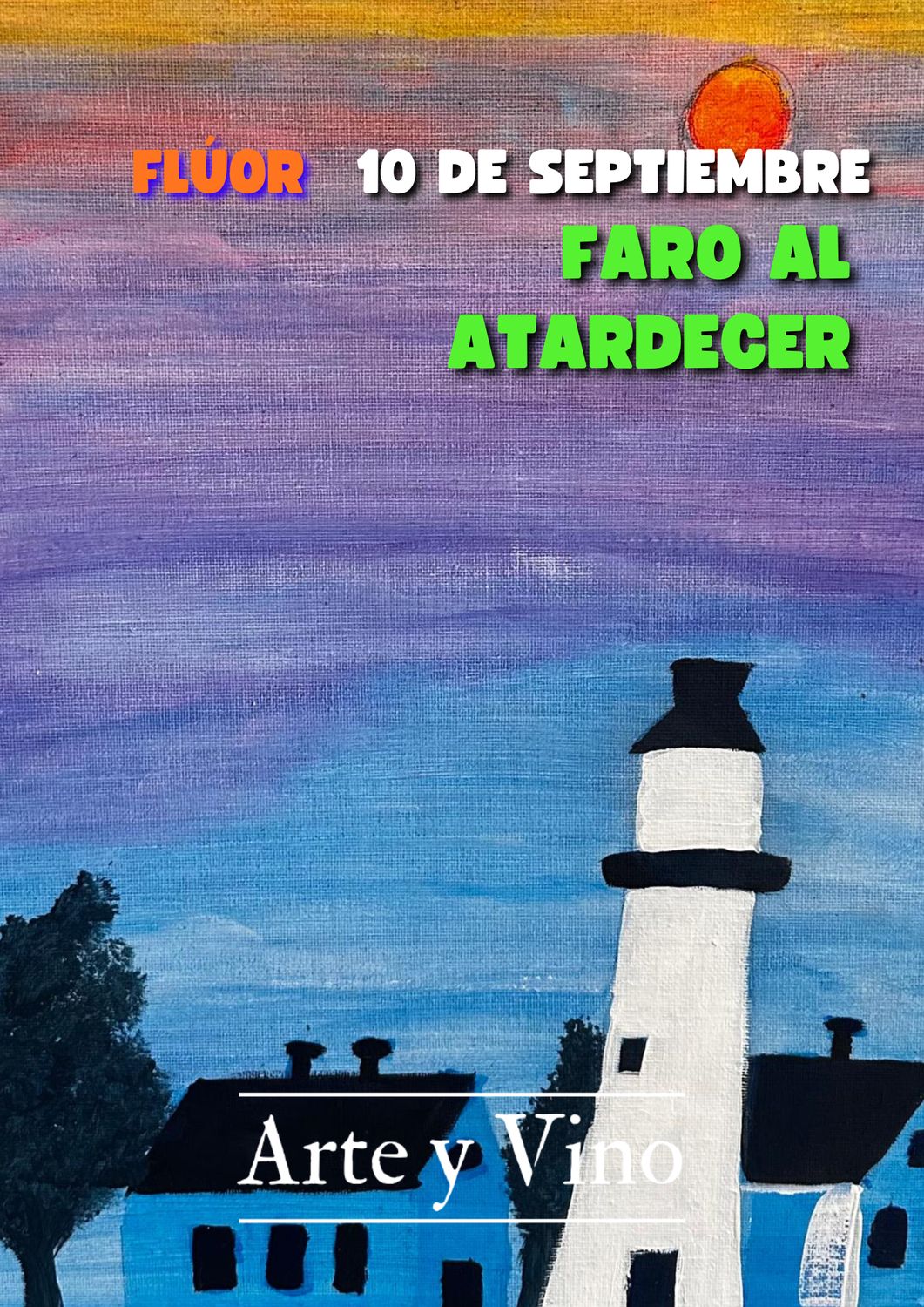JUEVES 10 DE SEPTIEMBRE DE 19:00 A 21:00 HRS. Pintamos JUEVES 10 DE SEPTIEMBRE DE 19:00 A 21:00 HRS. Pintamos "Faro al Atardecer"