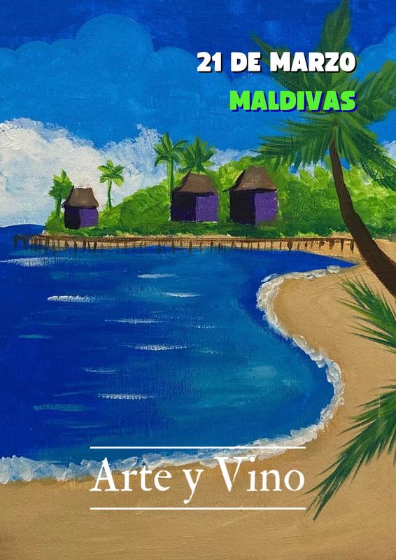 SÁBADO 21 DE MARZO DE 19:00 A 21:00 HRS. Pintamos SÁBADO 21 DE MARZO DE 19:00 A 21:00 HRS. Pintamos "Maldivas"