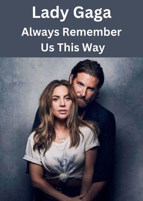 Lady Gaga - Always Remember Us This Way