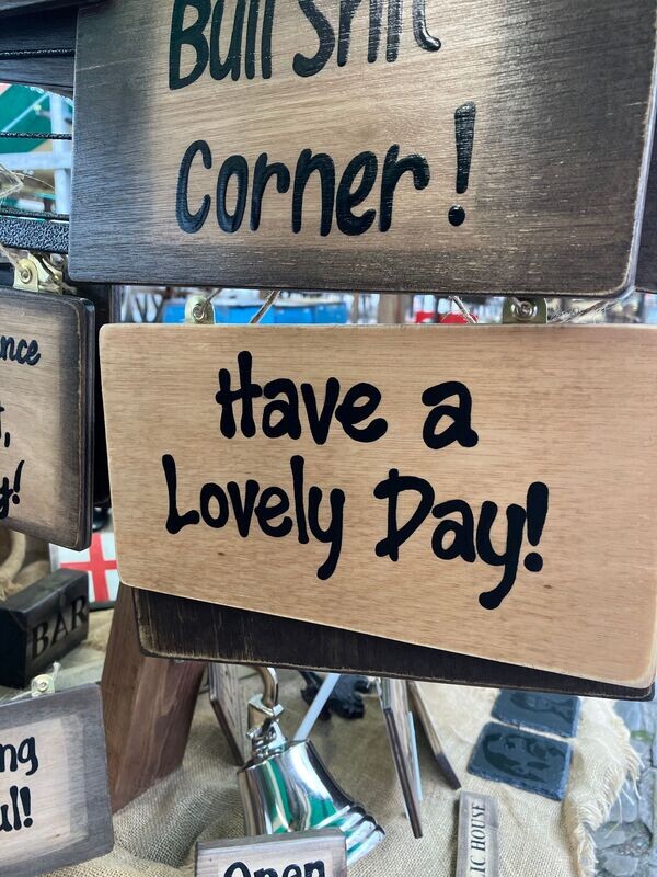 Have a lovely day Sign