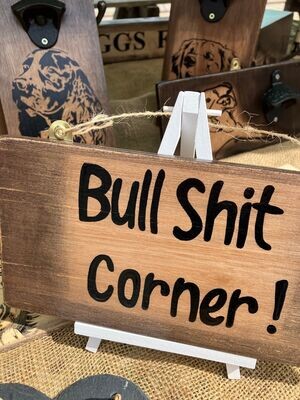 Bull Shit Corner Sign, funny sign