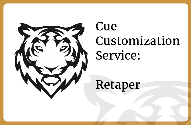 Cue Customization Service - Retaper