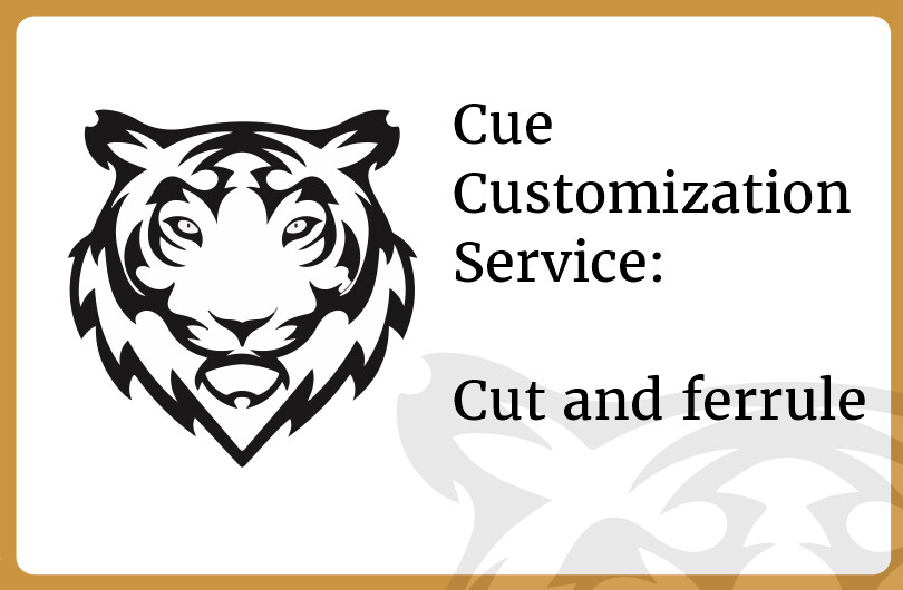 Cue Customization Service - Cut and Ferrule