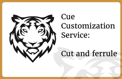 Cue Customization Service - Cut and Ferrule