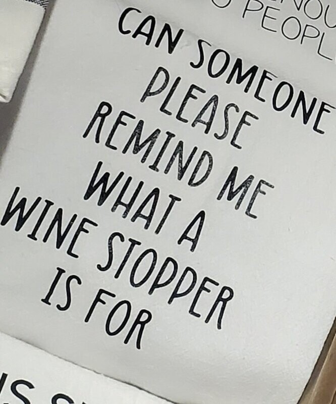 WHAT'S A WINE STOPPER KITCHEN TOWEL