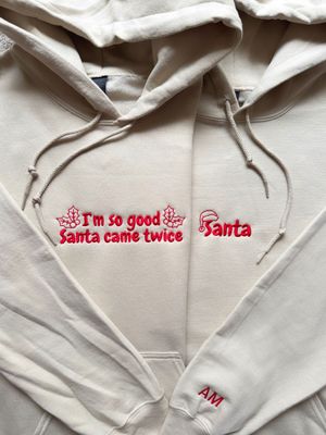 I&#39;m So Good Santa Came Twice ~ Santa Matching Embroidery Set - custom sleeve option
