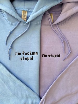 I&#39;m F*cking Stupid ~ I&#39;m Stupid Matching Embroidery Set