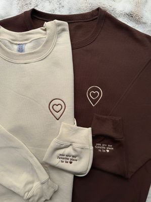 You Are My Favorite Place To Be Matching Embroidery Set - custom sleeve option