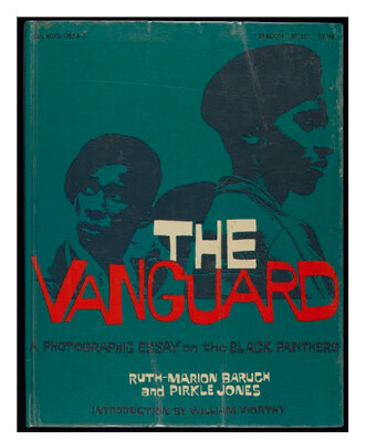 The Vandguard A Photographic Book 1970 Essay of The Black Panthers (out of print) by Baruch, Ruth-Marion and Pirkle Jones - Collectible - Condition Nearly New