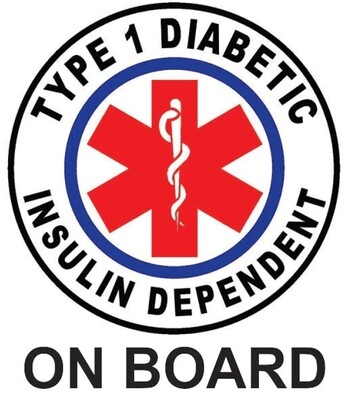 Type 1 Diabetic Insulin Dependent On Board Car Sticker