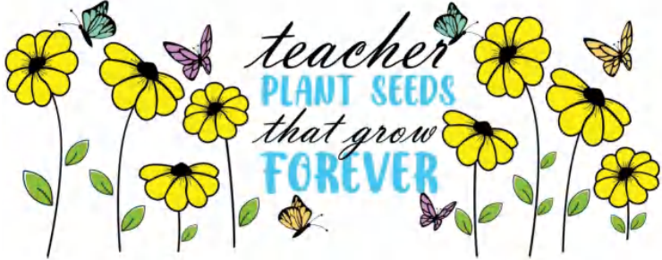 Teacher Plant Seeds That Grow Forever