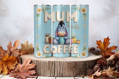 20oz Skinny Sublimation Tumbler Wrap Print - Eeyore Mum Needs Coffee Light Blue 2nd