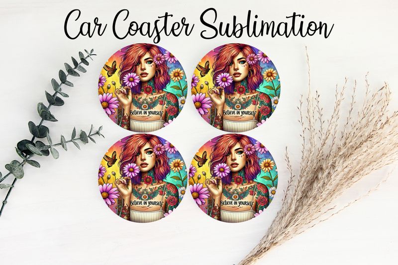 Car Coaster Sublimation Print - Tattooed Girl Believe In Yourself