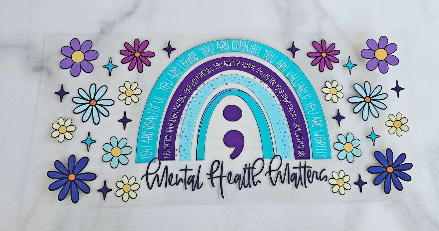 Double Sided Uv Dtf Wrap - Mental Health Matters Rainbow